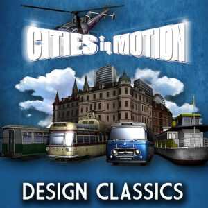 Cities in Motion - Design Classics DLC Steam CD Key