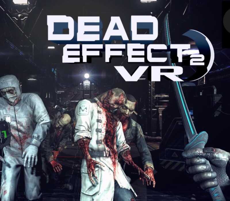 Dead Effect 2 VR Steam Altergift